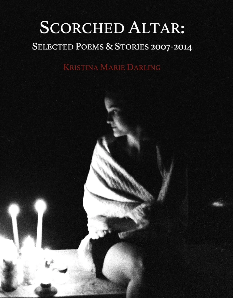 Scorched Altar: Selected Poems and Stories, 2007–2014 cover